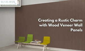 Creating a Rustic Charm with Wood Veneer Wall Panels