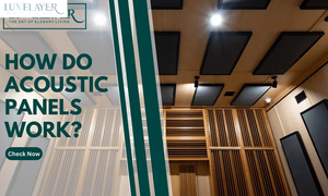 How Do Acoustic Panels Work? | Ultimate Guide